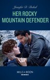 Her Rocky Mountain Defender (Rocky Mountain Justice, Book 2) (Mills & Boon Heroes) (eBook, ePUB)