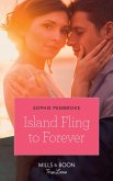 Island Fling To Forever (Wedding Island, Book 2) (Mills & Boon True Love) (eBook, ePUB)