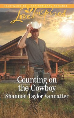 Counting On The Cowboy (eBook, ePUB) - Vannatter, Shannon Taylor