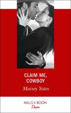 Claim Me, Cowboy (Copper Ridge) (Mills & Boon Desire) (eBook, ePUB) - Yates, Maisey