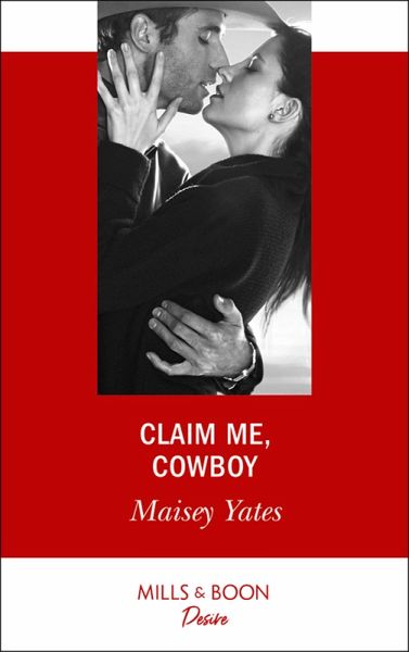 Claim Me, Cowboy (eBook, ePUB) Claim Me, Cowboy (eBook, ePUB)