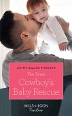 The Texas Cowboy's Baby Rescue (Mills & Boon True Love) (Texas Legends: The McCabes, Book 1) (eBook, ePUB)