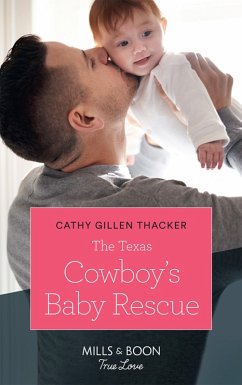 The Texas Cowboy's Baby Rescue (Mills & Boon True Love) (Texas Legends: The McCabes, Book 1) (eBook, ePUB) - Thacker, Cathy Gillen