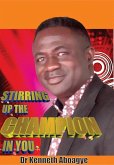 STIRRING UP THE CHAMPION IN YOU (eBook, ePUB)