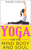 Yoga for the Mind Body and Soul (The Yoga Series, #3) (eBook, ePUB)