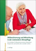 Mitbestimmung und Mitwirkung in der stationären Altenpflege (eBook, PDF)