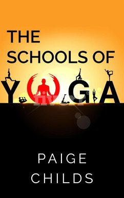 The Schools of Yoga (The Yoga Series, #2) (eBook, ePUB) - Childs, Paige