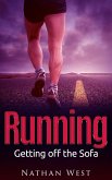 Running: Getting off the Sofa (The Running Series, #1) (eBook, ePUB)