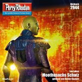 Moothusachs Schatz / Perry Rhodan-Zyklus "Genesis" Bd.2944 (MP3-Download)