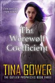 The Werewolf Coefficient (The Outlier Prophecies, #3) (eBook, ePUB)