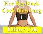 Her Big Black Cock Blowbang 1 (eBook, ePUB)