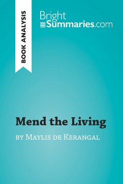 Mend the Living by Maylis de Kerangal (Book Analysis) (eBook, ePUB) - Summaries, Bright