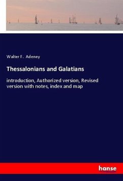 Thessalonians and Galatians - Adeney, Walter F.