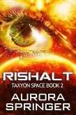 Rishalt (Taxyon Space, #2) (eBook, ePUB) Rishalt (Taxyon Space, #2) (eBook, ePUB)