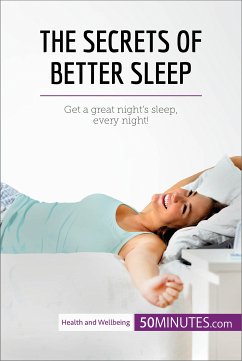 The Secrets of Better Sleep (eBook, ePUB) - 50Minutes