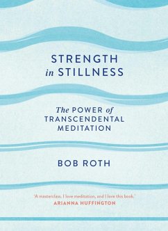 Strength in Stillness (eBook, ePUB) - Roth, Bob