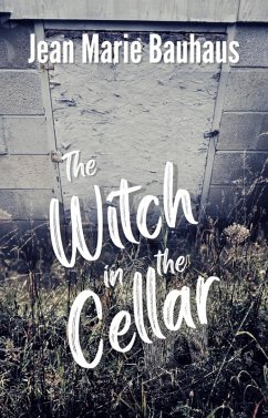The Witch in the Cellar (eBook, ePUB) - Bauhaus, Jean Marie