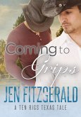 Coming to Grips (A Ten Rigs Texas Tale, #5) (eBook, ePUB)