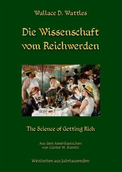 Die Wissenschaft vom Reichwerden - Wattles, Wallace D.