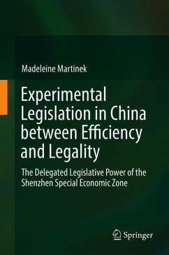 Experimental Legislation in China between Efficiency and Legality - Martinek, Madeleine