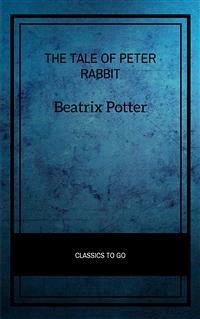 The Tale of Peter Rabbit (eBook, ePUB) - Potter, Beatrix