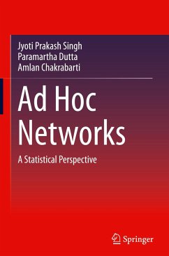 Ad Hoc Networks - Singh, Jyoti Prakash;Dutta, Paramartha;Chakrabarti, Amlan