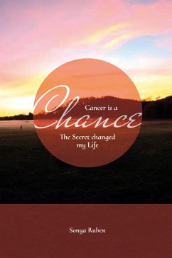 Cancer is an Chance (eBook, ePUB) - Ruben, Sonya