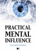 Practical mental influence (eBook, ePUB)