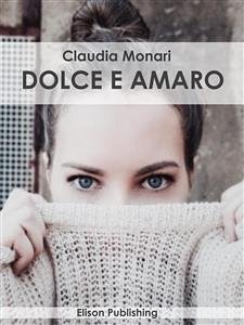 Dolce e amaro (eBook, ePUB) - Monari, Claudia