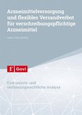 Arzneimittelversorgung und flexibles Versandverbot für verschreibungspflichtige Arzneimittel