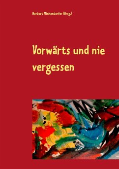 Vorwärts und nie vergessen