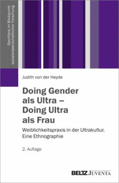 Doing Gender als Ultra - Doing Ultra als Frau - Heyde, Judith von der