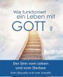 Wie funktioniert ein Leben mit Gott?... - Bild 1