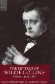 The Letters of Wilkie Collins, Volume 1 (eBook, PDF)