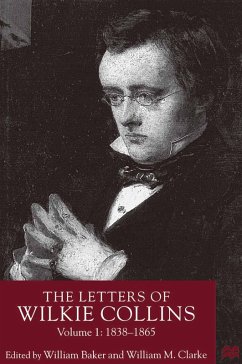 The Letters of Wilkie Collins, Volume 1 (eBook, PDF) The Letters of Wilkie Collins, Volume 1 (eBook, PDF)
