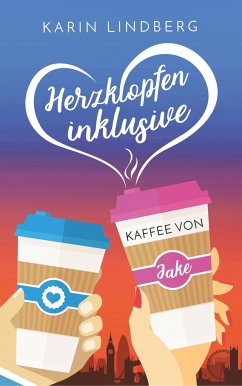 Herzklopfen inklusive - Kaffee von Jake - Lindberg, Karin