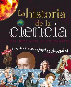 La Historia de la Ciencia. Un Relato Ilustrado - Challoner, Jack