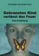 Gebranntes Kind verlässt das Feuer - Bild 1