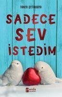 Sadece Sev Istedim - Cetinkaya, Taner