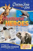 Chicken Soup for the Soul: Humane Heroes, Volume II (eBook, ePUB)
