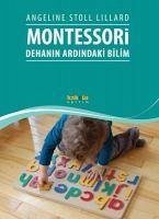 Montessori Dehanin Ardindaki Bilim - Stoll Lillard, Angeline