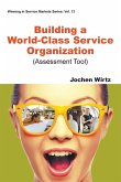 BUILDING A WORLD CLASS SERVICE ORGANIZATION