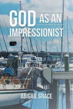 God as an Impressionist - Grace, Abigail