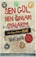 Sen Gül, Ben Onlari - Sota, Mine