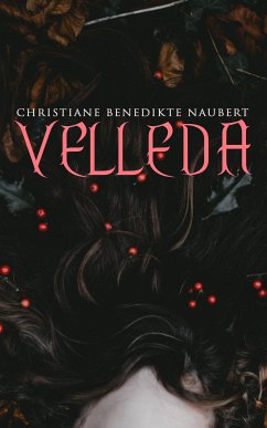 Velleda (eBook, ePUB) - Naubert, Christiane Benedikte