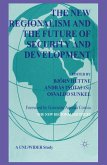 The New Regionalism and the Future of Security and Development (eBook, PDF)