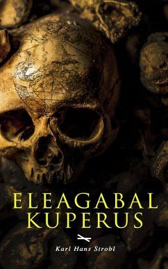 Eleagabal Kuperus (eBook, ePUB) - Strobl, Karl Hans