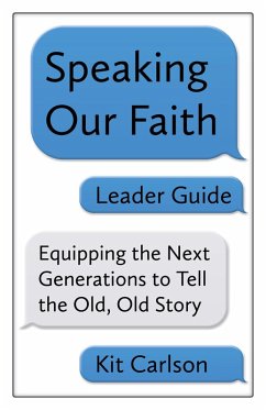 Speaking Our Faith Leader Guide (eBook, ePUB) - Carlson, Kit