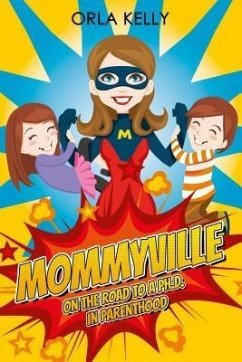 Mommyville (eBook, ePUB) - Kelly, Orla