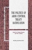 The Politics of Arms Control Treaty Ratification (eBook, PDF)